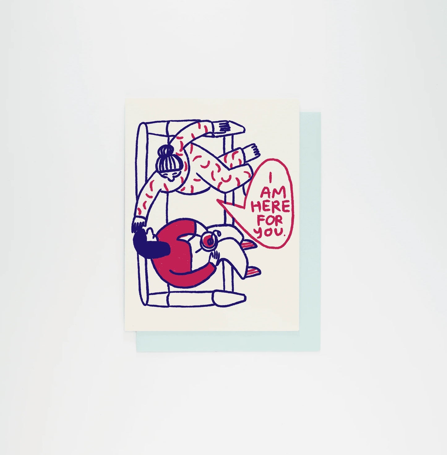 I Am Here For You Card