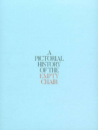 Erik Kessels & Karel De Mulder - A Pictorial History of the Empty Chair