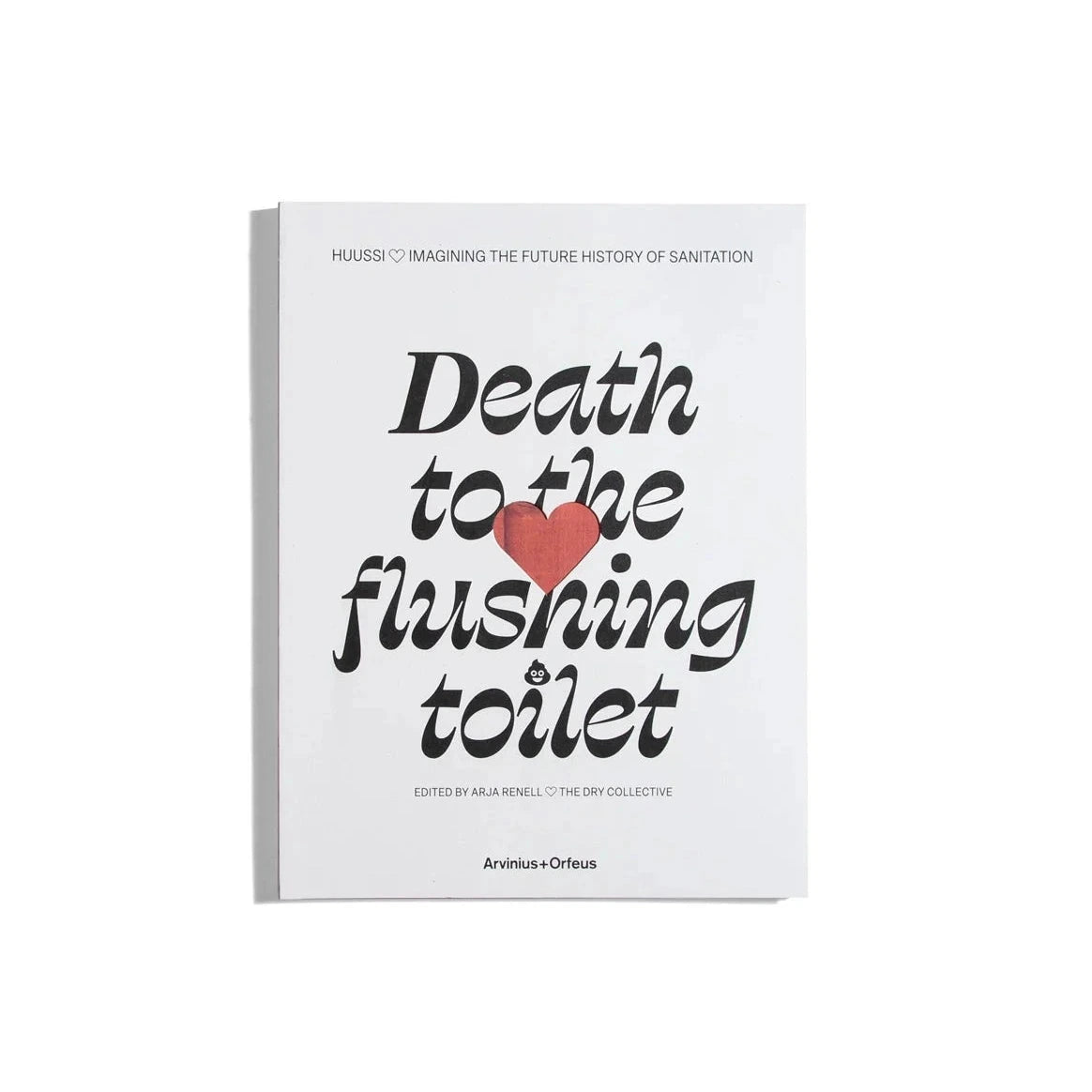 Death to the Flushing Toilet – Huussi