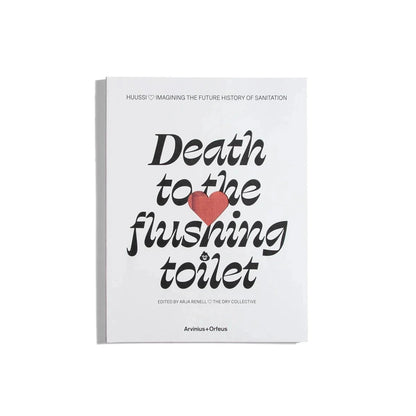 Death to the Flushing Toilet – Huussi