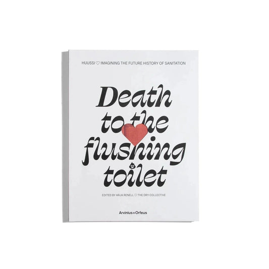 Death to the Flushing Toilet  – Huussi
